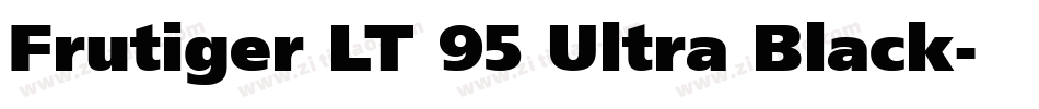 Frutiger LT 95 Ultra Black字体转换